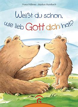 portada Weißt du Schon, wie Lieb Gott Dich Hat? (en Alemán)