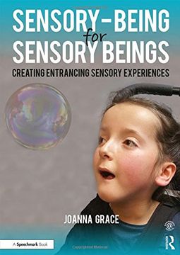 portada Sensory-Being for Sensory Beings: Creating Entrancing Sensory Experiences