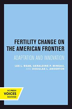 portada Fertility Change on the American Frontier: Adaptation and Innovation (Studies in Demography) (en Inglés)