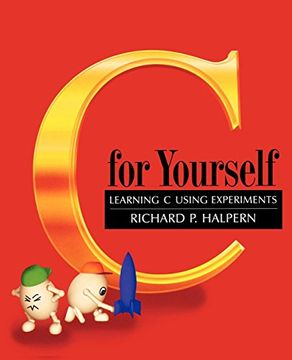portada C for Yourself: Learning c Using Experiments (en Inglés)