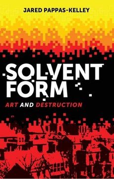 portada Solvent Form: Art and Destruction (en Inglés)