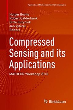 portada Compressed Sensing and its Applications: Matheon Workshop 2013 (Applied and Numerical Harmonic Analysis) (en Inglés)