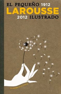 portada El Pequeño Larousse Ilustrado 2012 (Larousse - Lengua Española - Diccionarios Enciclopédicos)