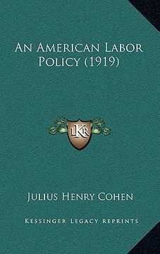 portada an american labor policy (1919) (en Inglés)