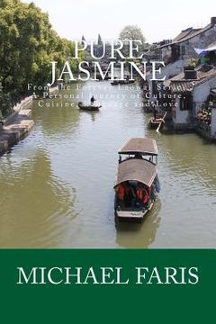 portada Pure Jasmine: A Personal Journey of Culture, Cuisine, Language and Love (in English)