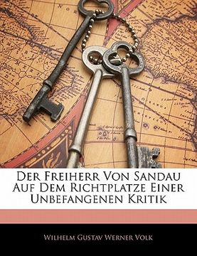 portada Der Freiherr Von Sandau Auf Dem Richtplatze Einer Unbefangenen Kritik (en Alemán)