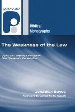 portada the weakness of the law: god's law and the christian in new testament perspective (en Inglés)