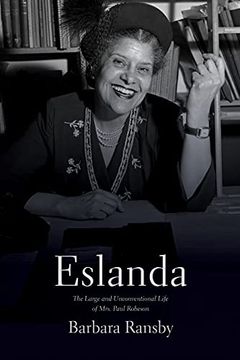 portada Eslanda Second Ed. The Large and Unconventional Life of Mrs. Paul Robeson (in English)