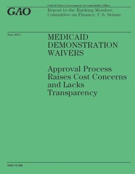 portada Medicaid Demonstration Waivers: Approval Process Raises Cost Concerns and Lacks Transparency