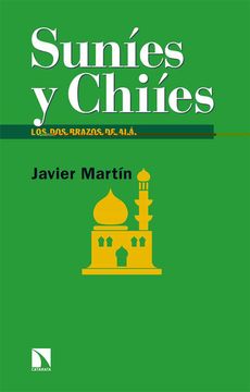 portada Suníes y Chiíes: Los dos Brazos de Alá: 14 (Relecturas) (in Spanish)