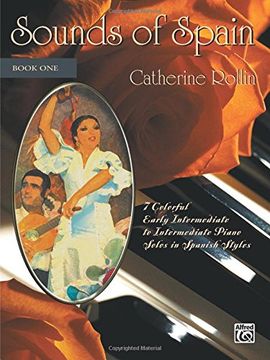 portada Sounds of Spain , bk 1: 7 Colorful Early Intermediate to Intermediate Piano Solos in Spanish Styles (en Inglés)