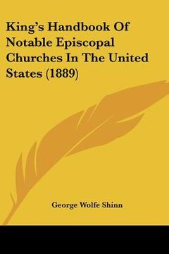 portada king's handbook of notable episcopal churches in the united states (1889) (en Inglés)