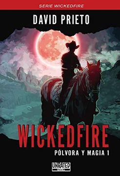 portada Wickedfire: Pólvora y Magia: 2 (Unrated Books) (in Spanish)
