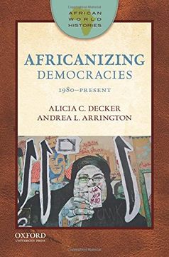 portada African World Histories: Africanizing Democracies: 1980-Present