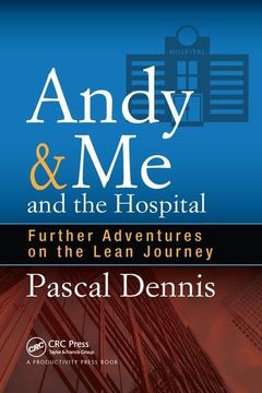 portada Andy & Me and the Hospital: Further Adventures on the Lean Journey (en Inglés)