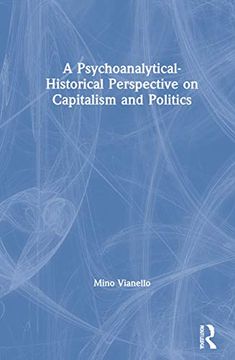 portada A Psychoanalytical-Historical Perspective on Capitalism and Politics (in English)