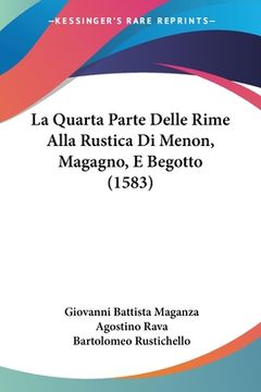 portada La Quarta Parte Delle Rime Alla Rustica Di Menon, Magagno, E Begotto (1583) (in Italian)