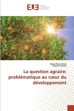 portada La question agraire: problématique au coeur du développement (in French)