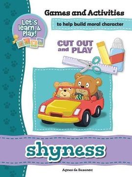portada Shyness - Games and Activities: Games and Activities to Help Build Moral Character (Cut Out and Play)