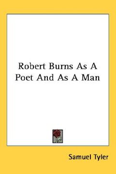 portada robert burns as a poet and as a man