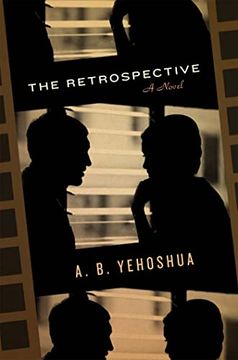 portada The Retrospective: Translated From the Hebrew by Stuart Schoffman. By A. B. Yehoshua (en Inglés)