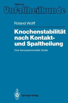 portada Knochenstabilität nach Kontakt- und Spaltheilung: Eine tierexperimentelle Studie (Hefte zur Zeitschrift "Der Unfallchirurg") (German Edition)