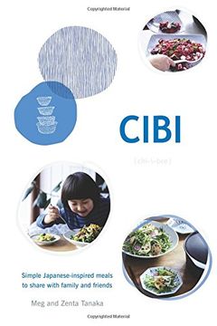 portada Cibi: Simple Japanese-Inspired Meals to Share With Family and Friends (in English)