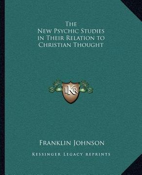 portada the new psychic studies in their relation to christian thought (in English)