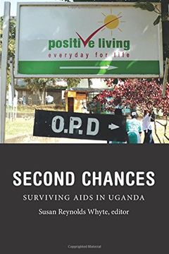 portada Second Chances: Surviving Aids in Uganda (Critical Global Health: Evidence, Efficacy, Ethnography) (en Inglés)