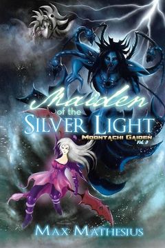 portada Maiden of the Silver Light: Moontachi Gaiden (Volume 3 ) (en Inglés)