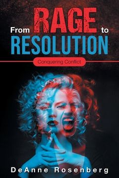 portada From Rage To Resolution: Conquering Conflict (in English)