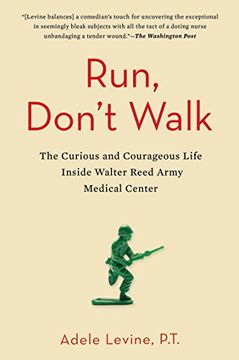 portada Run, Don't Walk: The Curious and Courageous Life Inside Walter Reed Army Medical Center (en Inglés)
