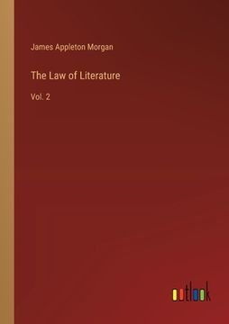 portada The Law of Literature: Vol. 2 (in English)