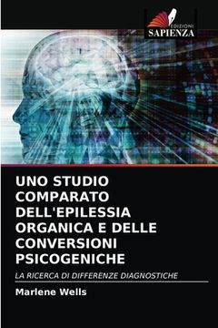 portada Uno Studio Comparato Dell'epilessia Organica E Delle Conversioni Psicogeniche (en Italiano)