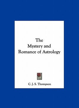 portada the mystery and romance of astrology (en Inglés)