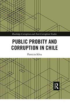 portada Public Probity and Corruption in Chile (Routledge Corruption and Anti-Corruption Studies) (in English)