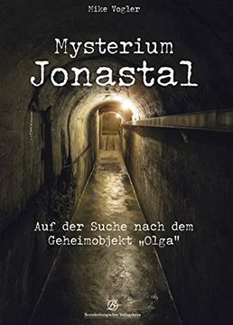 portada Mysterium Jonastal: Auf der Suche Nach dem Geheimprojekt? Olga? (en Alemán)