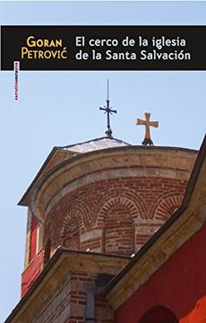 portada El Cerco de la Iglesia de la Santa Salvacion (in Spanish)