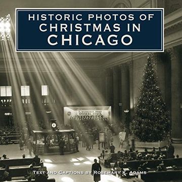 portada Historic Photos of Christmas in Chicago (en Inglés)