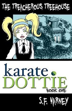 portada karate dottie and the treacherous treehouse (en Inglés)