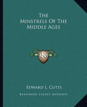 portada the minstrels of the middle ages (en Inglés)