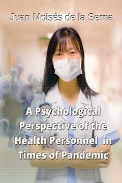 portada A Psychological Perspective of the Health Personnel in Times of Pandemic (in English)