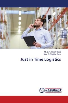 portada Just in Time Logistics (in English)