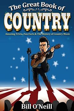 portada The Great Book of Country: Amazing Trivia, fun Facts & the History of Country Music (in English)