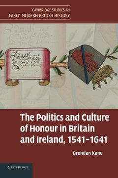 portada The Politics and Culture of Honour in Britain and Ireland, 1541-1641 (Cambridge Studies in Early Modern British History) 