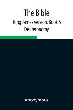 portada The Bible, King James version, Book 5; Deuteronomy