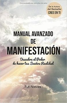 portada Manual Avanzado de Manifestacion: Descubre el Poder de Hacer tus Sueños Realidad (in Spanish)
