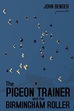 portada The Pigeon Trainer and the Birmingham Roller (in English)