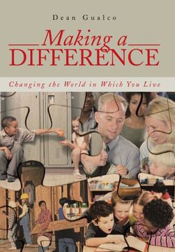 portada Making a Difference: Changing the World in Which you Live (en Inglés)