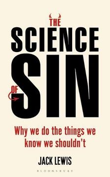 portada The Science of Sin: Why we do the Things we Know we Shouldn't 